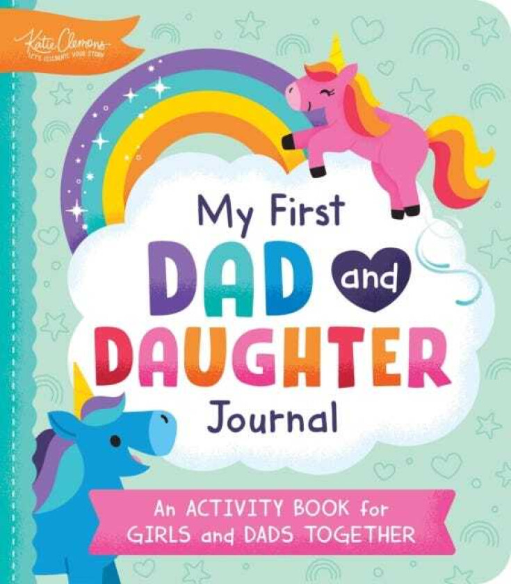 My First Dad and Daughter Journal An Activity Book for Girls and Dads Together
