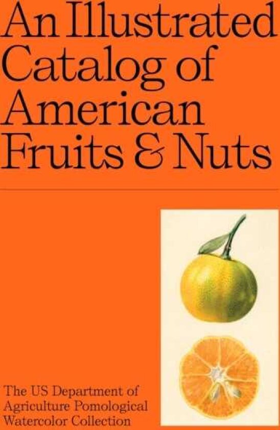 An Illustrated Catalog of American Fruits & Nuts