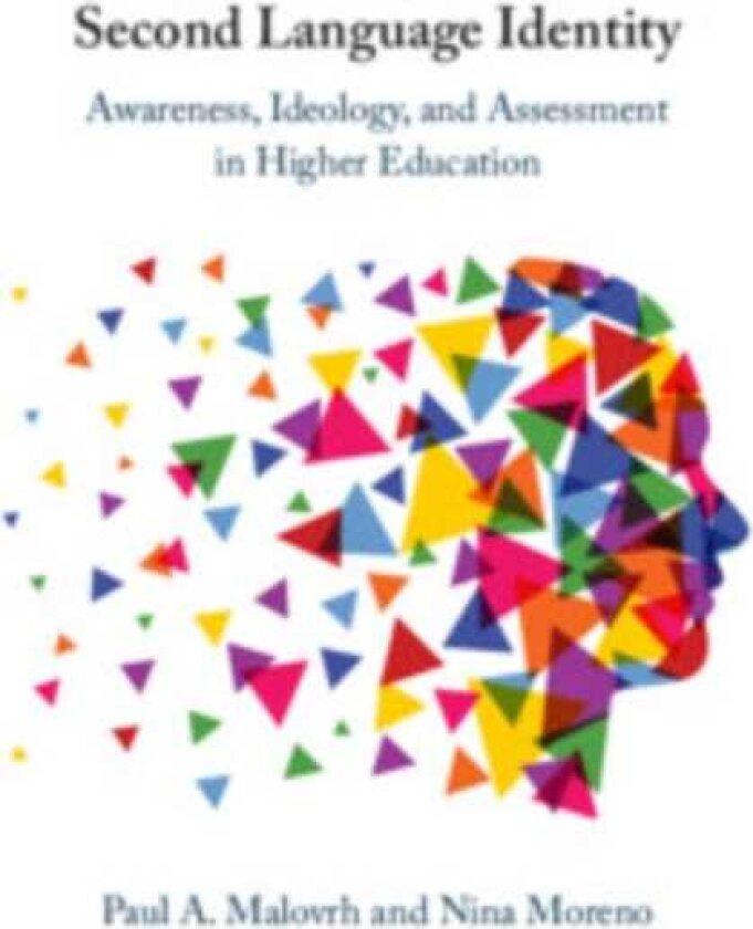 Second Language Identity Awareness, Ideology, and Assessment in Higher Education