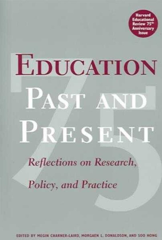 Education Past and Present Reflections on Research, Policy and Practice