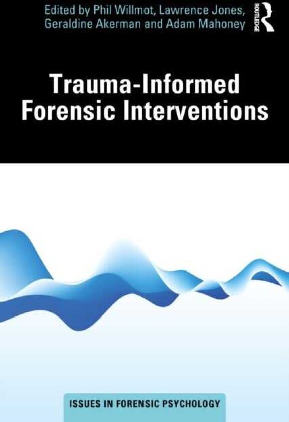 TraumaInformed Forensic Interventions