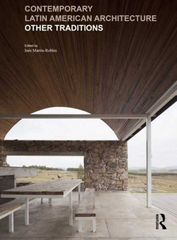 Contemporary Latin American Architecture Other Traditions