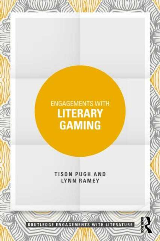 Engagements with Literary Gaming
