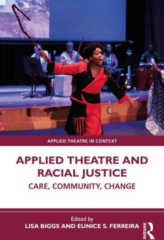 Applied Theatre and Racial Justice Care, Community, Change