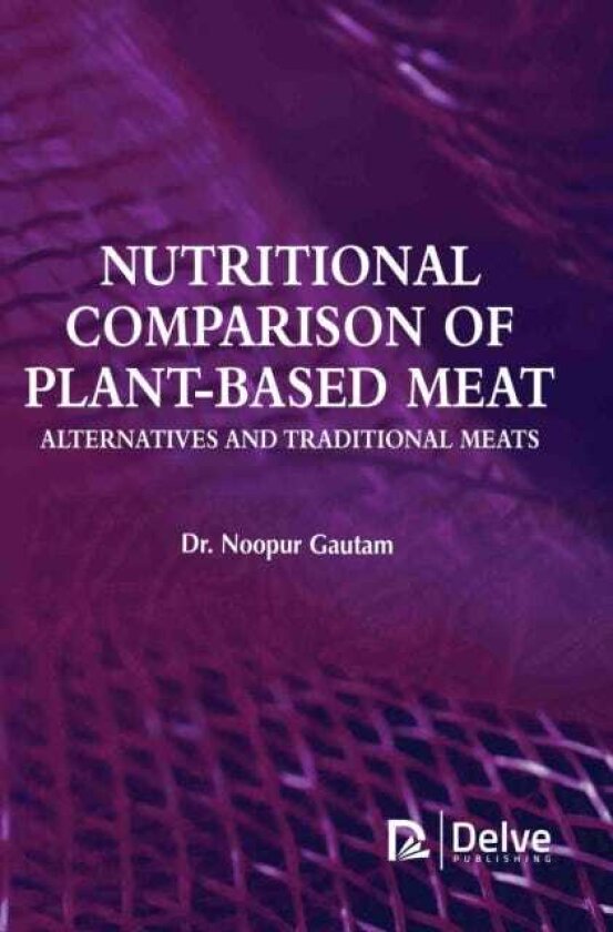 Nutritional Comparison of Plantbased Meat Alternatives and Traditional Meats