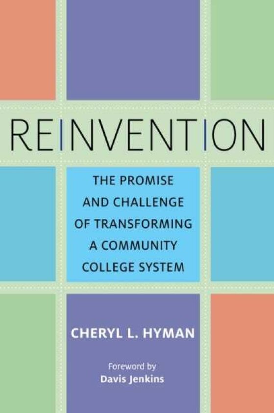 Reinvention The Promise and Challenge of Transforming a Community College System