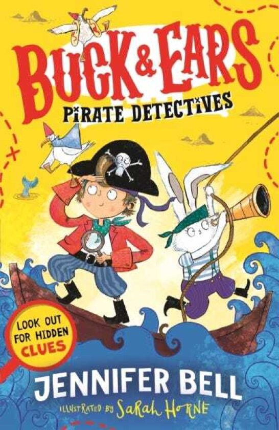 Buck & Ears Pirate Detectives Spot the hidden clues to solve the mystery in this funny illustrated pirate series for ages 6/7/8/9