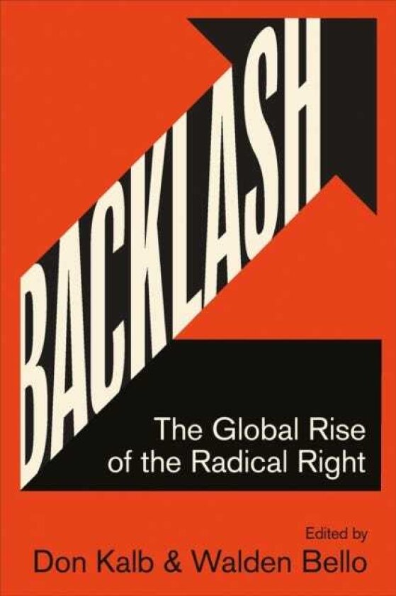 Backlash The Global Rise of the Radical Right
