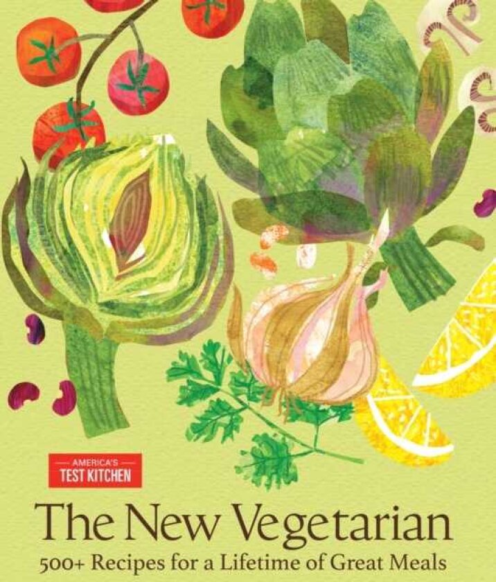 The New Vegetarian 500+ Recipes for a Lifetime of Great Meals