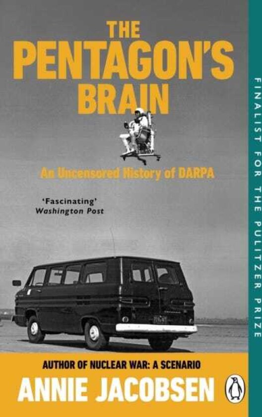 The Pentagon’s Brain An Uncensored History of DARPA