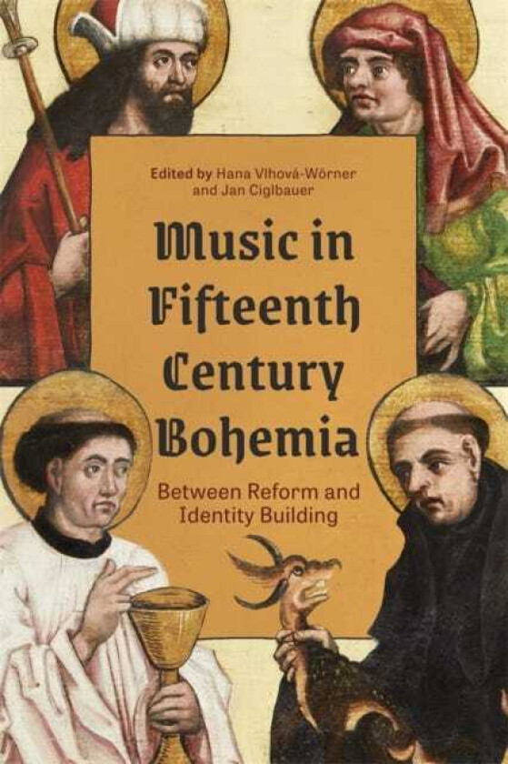 Music in FifteenthCentury Bohemia Between Reform and Identity Building