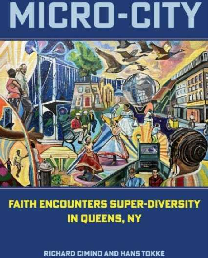 MicroCity Faith Encounters SuperDiversity in Queens, NY