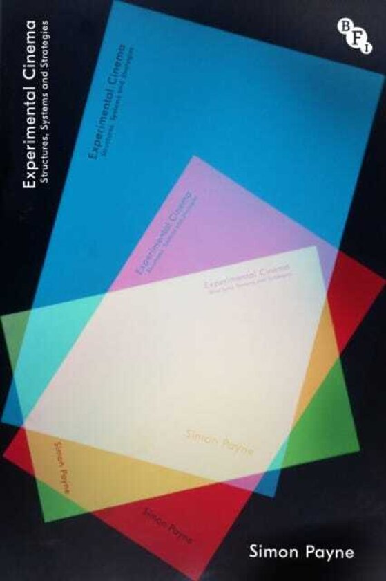 Experimental Cinema Structures, Systems and Strategies