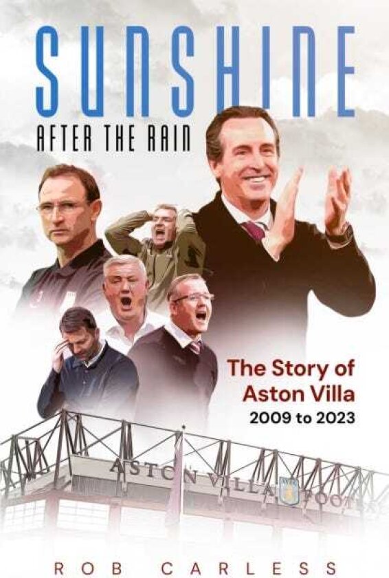 Sunshine After the Rain Aston Villa's Rise from the Championship to the Champions League
