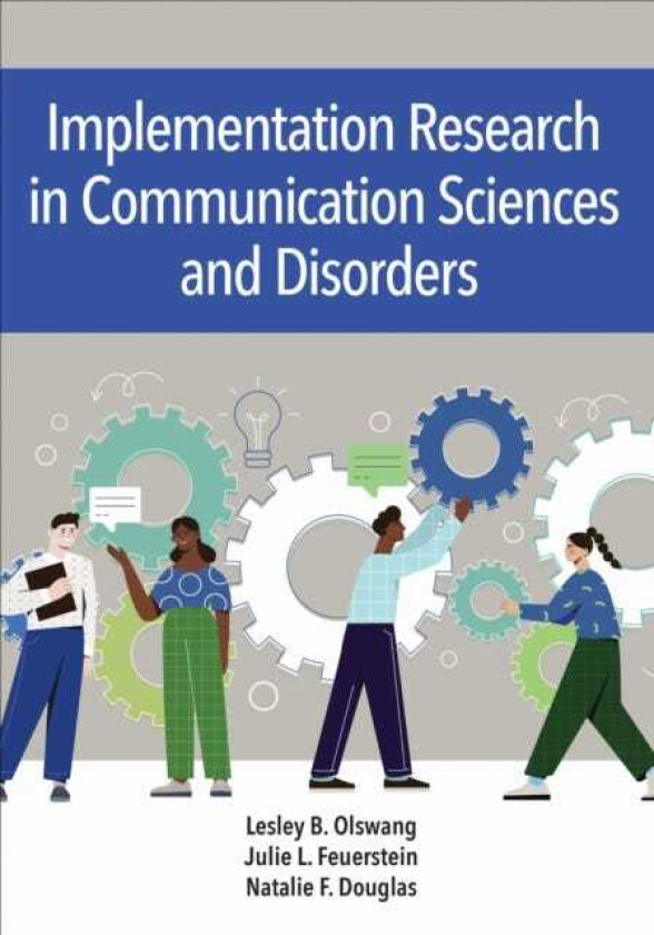 Implementation Science in Communication Sciences and Disorders Closing the ResearchtoPractice Gap