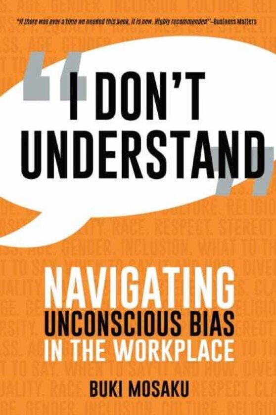 I Don't Understand Navigating Unconscious Bias in the Workplace