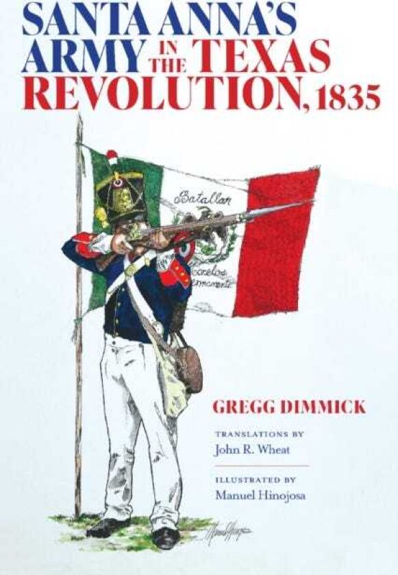 Santa Anna's Army in the Texas Revolution, 1835
