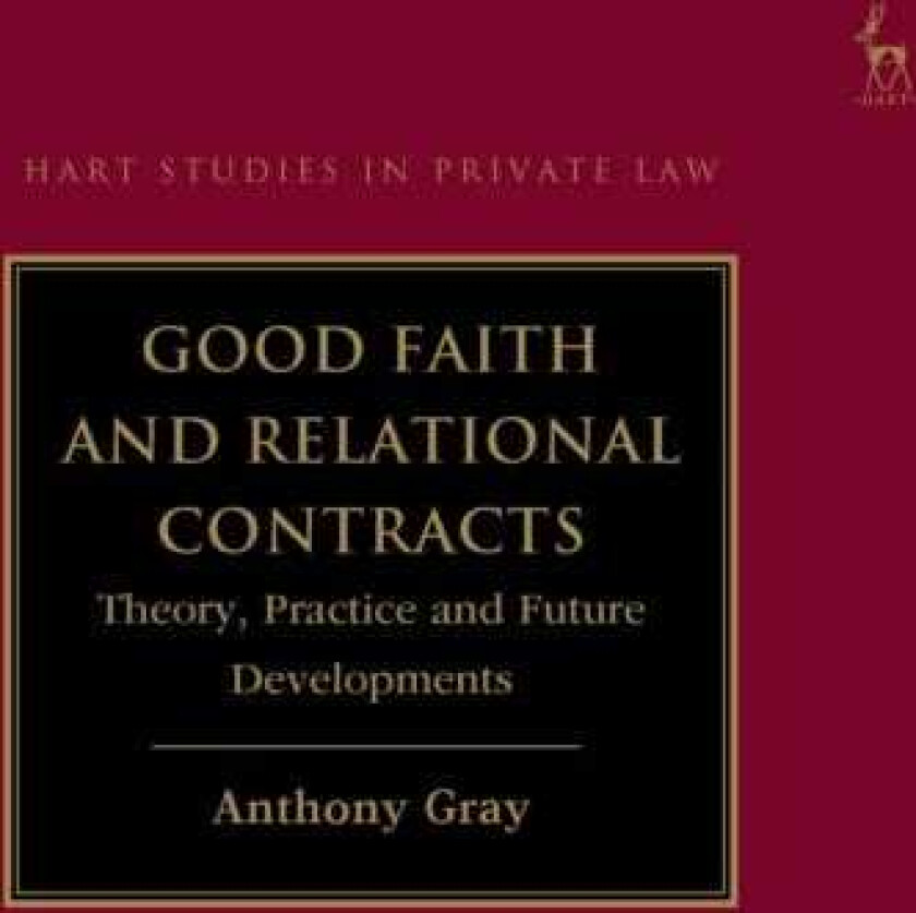Good Faith and Relational Contracts, Volume 1 Theory, Practice and Future Developments