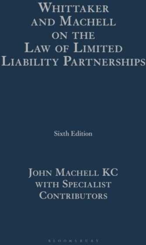 Whittaker and Machell on the Law of Limited Liability Partnerships