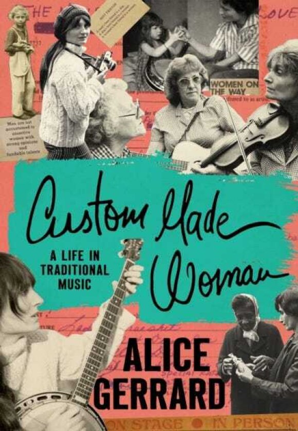Custom Made Woman A Life in Traditional Music
