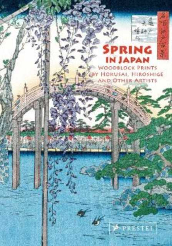 Spring in Japan Woodblock Prints by Hokusai, Hiroshige and Other Artists