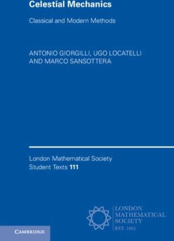 Celestial Mechanics Classical and Modern Methods