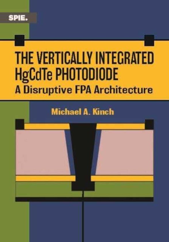 The Vertically Integrated HgCdTe Photodiode A Disruptive FPA Architecture