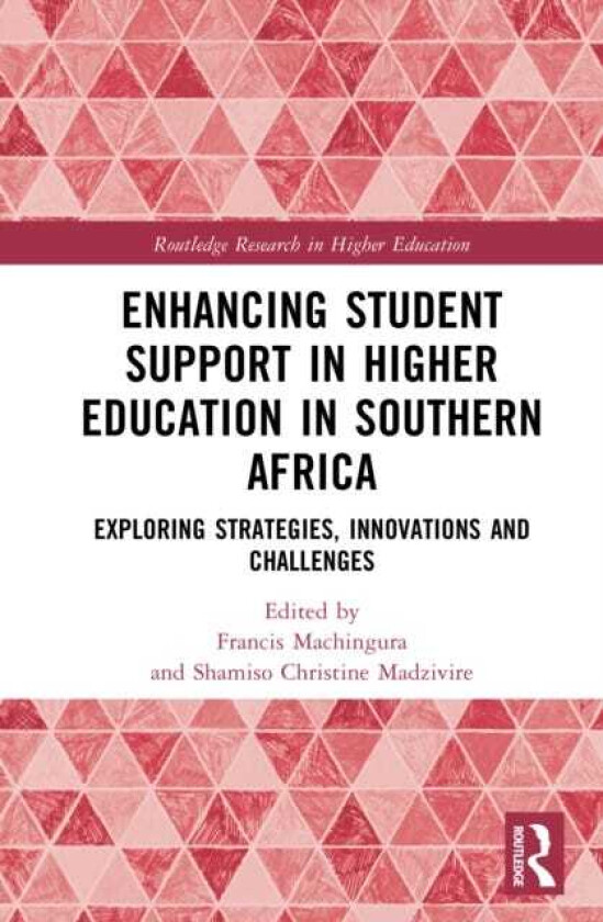 Enhancing Student Support in Higher Education in Southern Africa Exploring Strategies, Innovations and Challenges