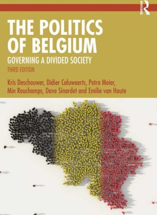 The Politics of Belgium Governing a Divided Society