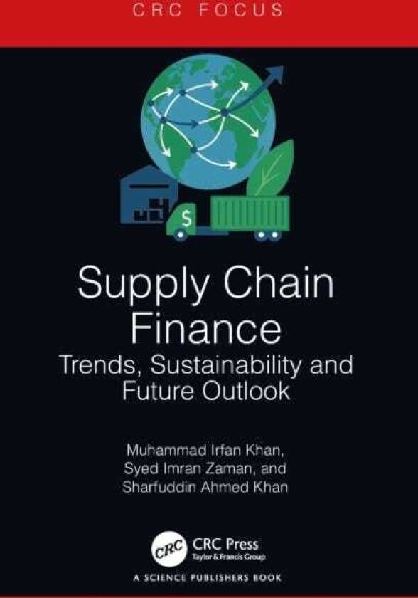 Supply Chain Finance Trends, Sustainability and Future Outlook