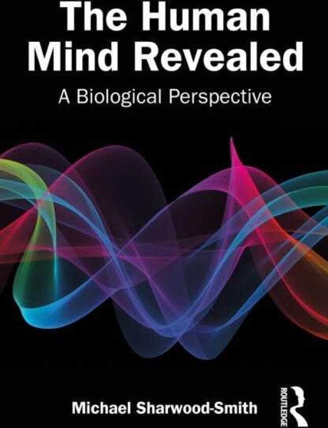 The Human Mind Revealed A Biological Perspective