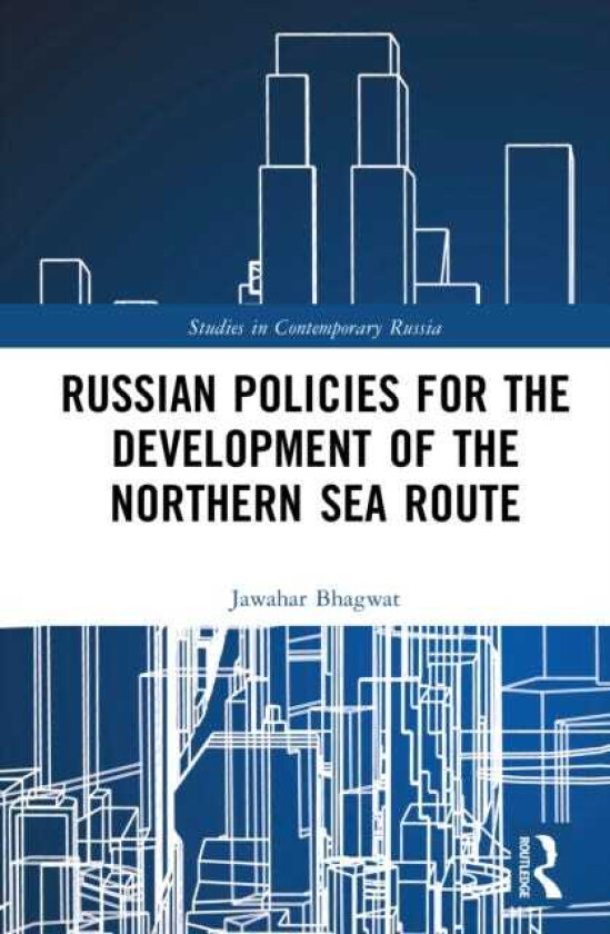 Russian Policies for the Development of the Northern Sea Route