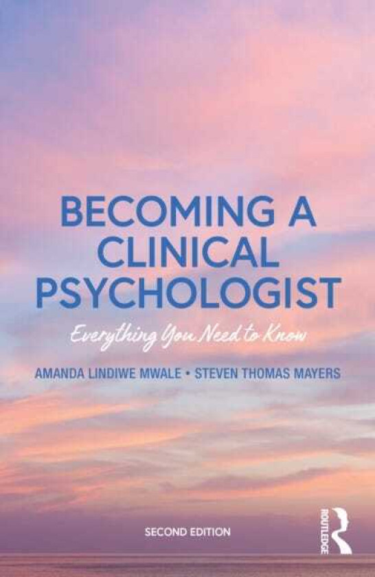 Becoming a Clinical Psychologist Everything You Need to Know