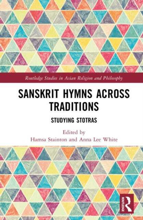 Sanskrit Hymns Across Traditions Studying Stotras