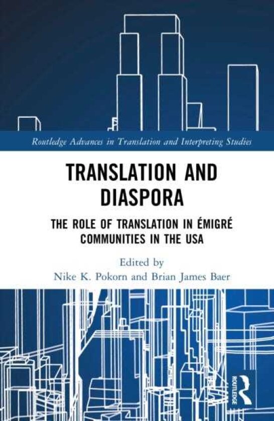 Translation and Diaspora The Role of Translation in Emigre Communities in the USA