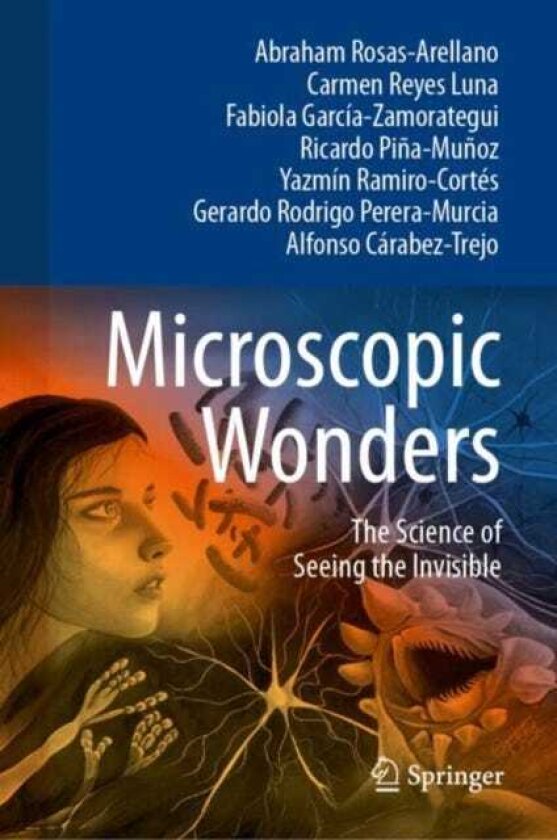 Microscopic Wonders The Science of Seeing the Invisible