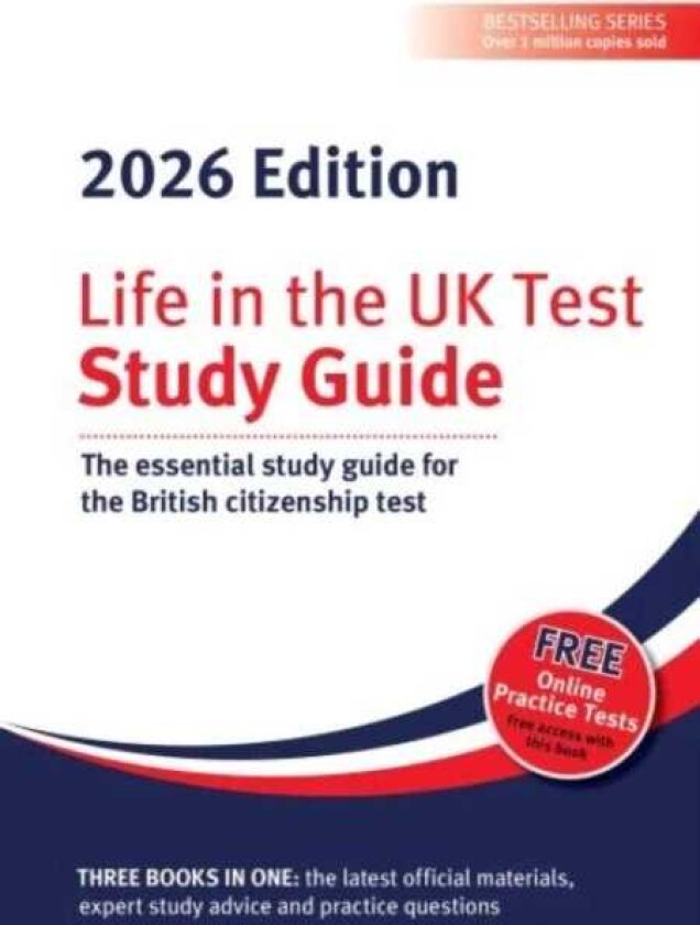 Life in the UK Test: Study Guide 2026 The essential study guide for the British citizenship test