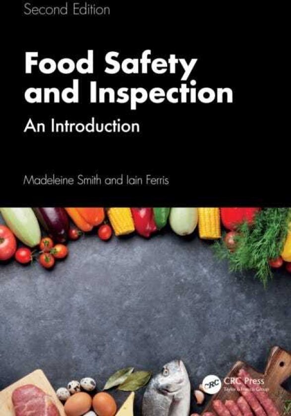 Food Safety and Inspection An Introduction, Second Edition
