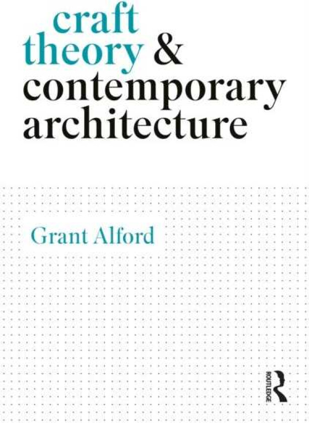 Craft Theory and Contemporary Architecture
