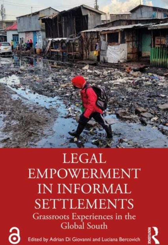 Legal Empowerment in Informal Settlements Grassroots Experiences in the Global South