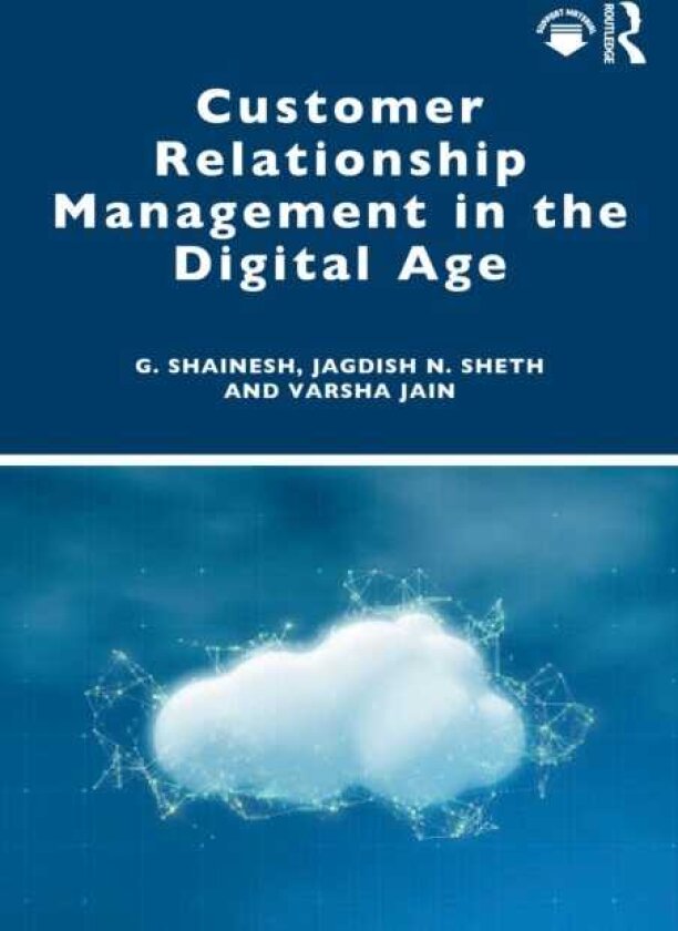 Customer Relationship Management in the Digital Age