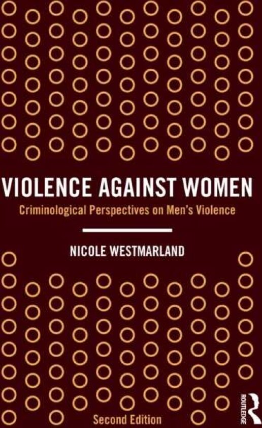 Violence Against Women Criminological Perspectives on Men’s Violence