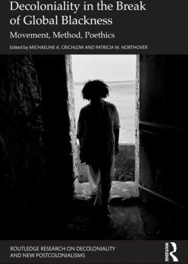 Decoloniality in the Break of Global Blackness Movement, Method, Poethics