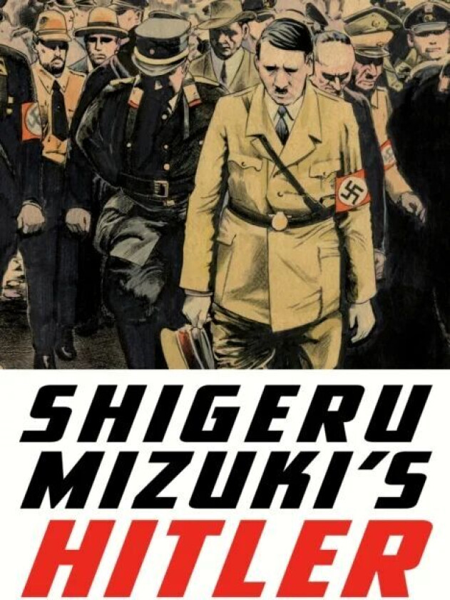 Shigeru Mizuki's Hitler av Mizuki Shigeru, Zack Davisson