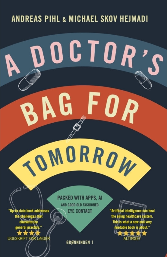 A doctor's bag for tomorrow | Michael Hejmadi, Andreas Pihl | Språk: Engelsk