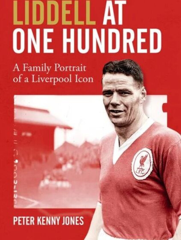 Liddell at One Hundred av Peter Kenny Jones