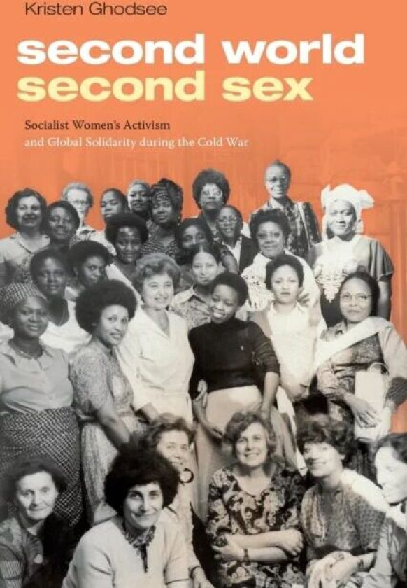Second World, Second Sex av Kristen Ghodsee