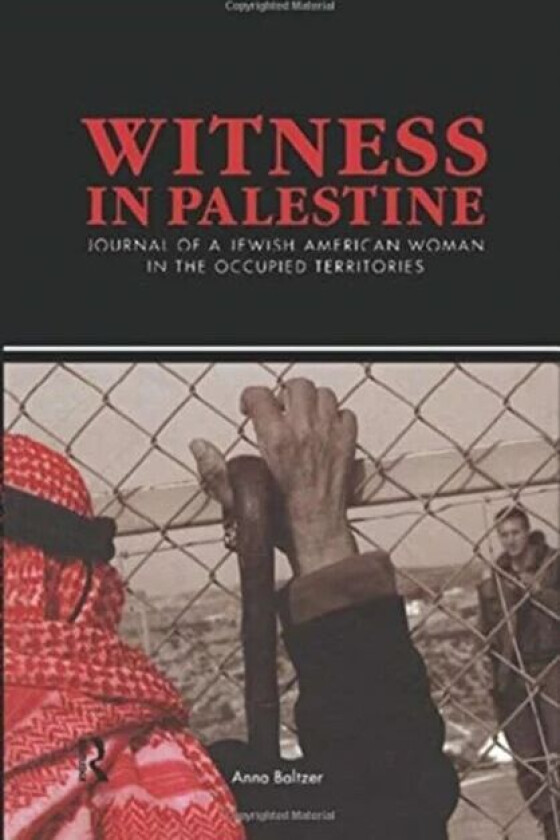 Witness in Palestine av Anna Baltzer