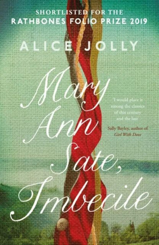 Mary Ann Sate, Imbecile av Alice Jolly