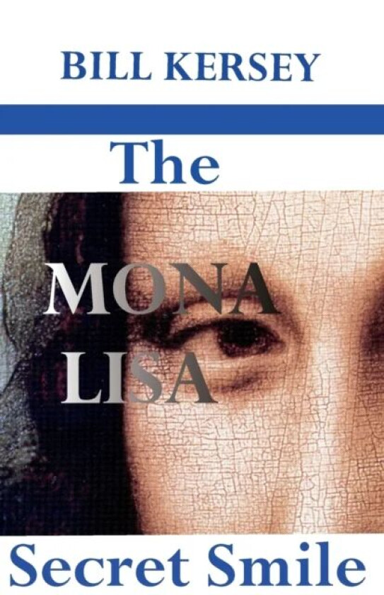 The Mona Lisa Secret Smile av Bill Kersey